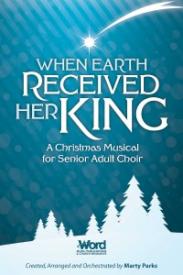 080689502170 When Earth Received Her King Choral Book : A Christmas Musical For Senior A (Pri