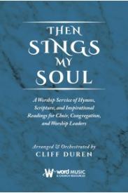 080689519178 Then Sings My Soul Choral Book : A Worship Service Of Hymns Scripture And I (Pri