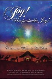 080689527173 Joy Unspeakable Joy Choral Book : Celebrate The Wonder Of His Birth (Printed/She