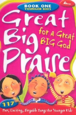 0834171090 Great Big Praise For A Great Big God 1 : 117 Fun