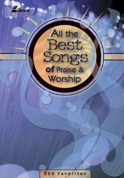 0834171414 All The Best Songs Of Praise And Worship : 250 Favorites (Printed/Sheet Music)