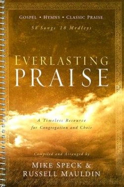 0834171961 Everlasting Praise : Timeless Resource For Congregation And Choir (Printed/Sheet