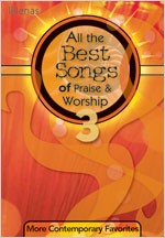 0834177080 All The Best Songs Of Praise And Worship 3 : More Contemporary Favorites (Printe