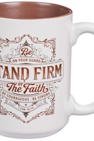 1220000137387 Stand Firm In The Faith Ceramic 1 Corinthians 16:13