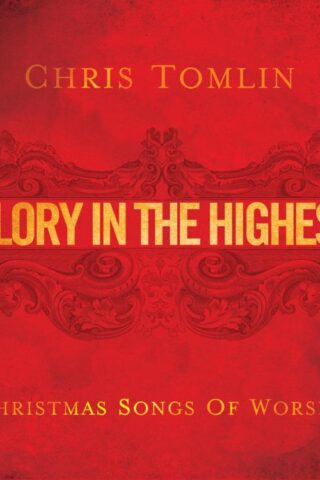 5099969326127 Glory In The Highest: Christmas Songs Of Worship