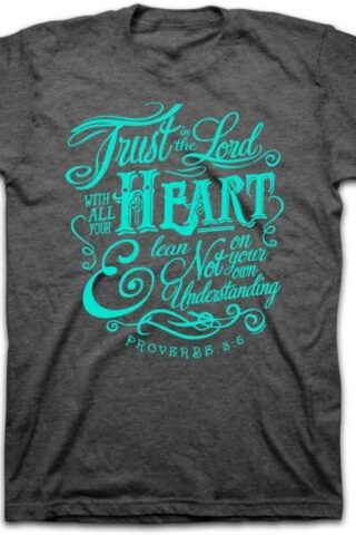 612978298923 Trust In The Lord (Medium T-Shirt)