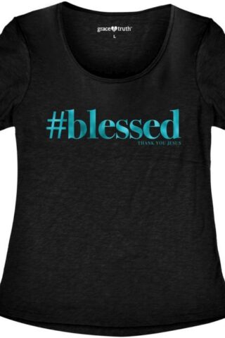 612978370094 Grace And Truth Hashtag Blessed (T-Shirt)