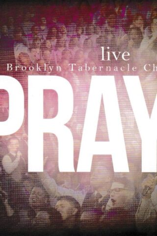 748252822505 Pray : Brooklyn Tabernacle Choir Live