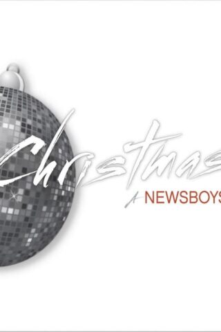 804147157821 CHRISTMAS! A Newsboys Holiday