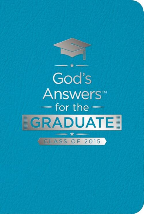 9780529111296 Gods Answers For The Graduate Class Of 2015 NKJV Teal