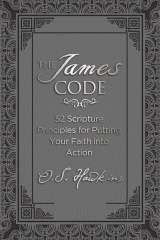 9780718040130 James Code : 52 Scripture Principles For Putting Your Faith Into Action