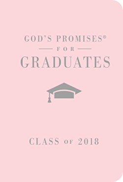 9780718074623 Gods Promises For Graduates Class Of 2018 Pink NKJV