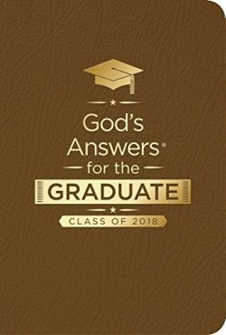 9780718074647 Gods Answers For The Graduate Class Of 2018 Brown NKJV