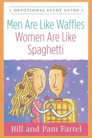 9780736921374 Men Are Like Waffles Women Are Like Spaghetti Devotional Study Guide (Student/St