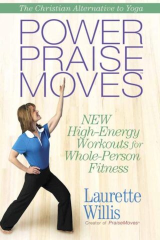 9780736928458 Power PraiseMoves : New High-Energy Workouts For Whole-Person Fitness (DVD)