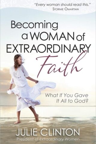 9780736939263 Becoming A Woman Of Extraordinary Faith