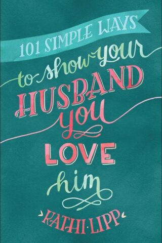 9780736957021 101 Simple Ways To Show Your Husband You Love Him