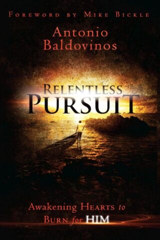 9780768403442 Relentless Pursuit : Awakening Hearts To Burn For Him