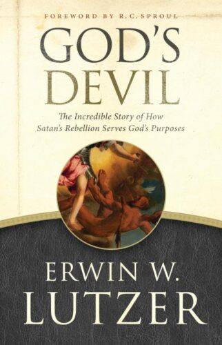 Gods Devil : The Incredible Story Of How Satans Rebellion Serves Gods ...