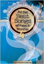 9780834181380 All The Best Songs Of Praise And Worship 4 : More Contemporary Favorites (Printe