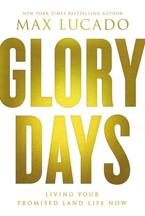 9780849948497 Glory Days : Living Your Promised Land Life Now