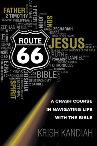 9780857210180 Route 66 : A Crash Course In Navigating Life With The Bible