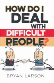 9780998652986 How Do I Deal With Difficult People