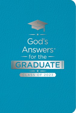 9781400239900 Gods Answers For The Graduate Class Of 2023 Teal NKJV