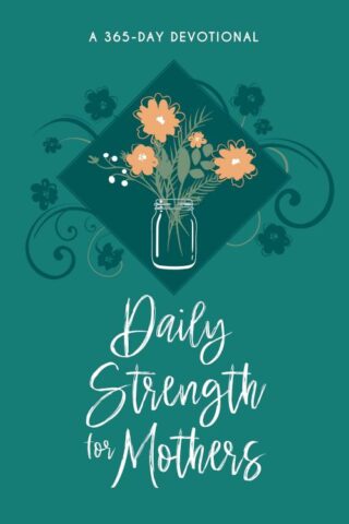 9781424562244 Daily Strength For Mothers