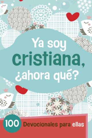 9781433644702 Ya Soy Cristiana Ahora Que 100 - (Spanish)