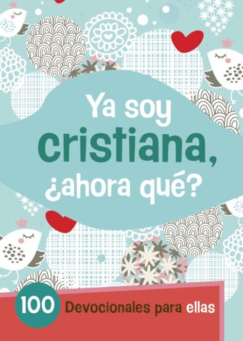 9781433644702 Ya Soy Cristiana Ahora Que 100 - (Spanish)