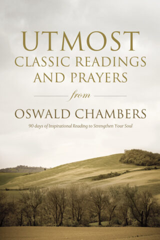 9781572935693 Utmost Classic Readings And Prayers From Oswald Chambers