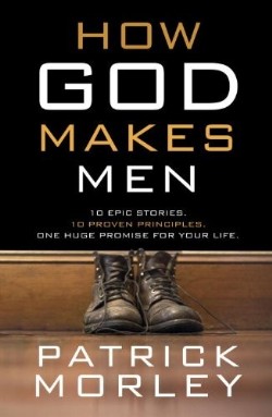 9781601424624 How God Makes Men