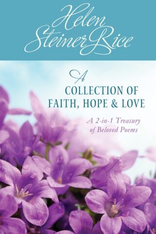 9781616269593 Helen Steiner Rice A Collection Of Faith Hope And Love