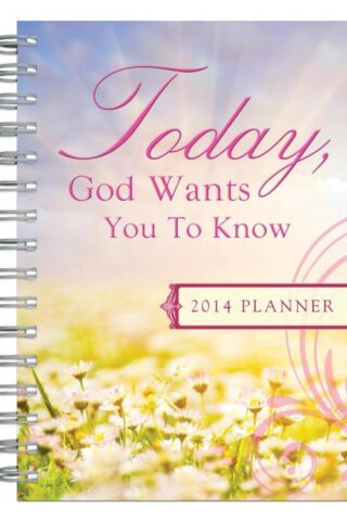 9781624161995 Today God Wants You To Know 2014 Planner