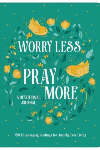 9781636091082 Worry Less Pray More A Devotional Journal