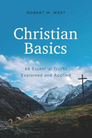 9781636091211 Christian Basics : 66 Essential Truths Explained And Applied