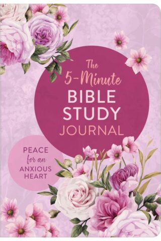 9781636091969 5 Minute Bible Study Journal Peace For An Anxious Heart