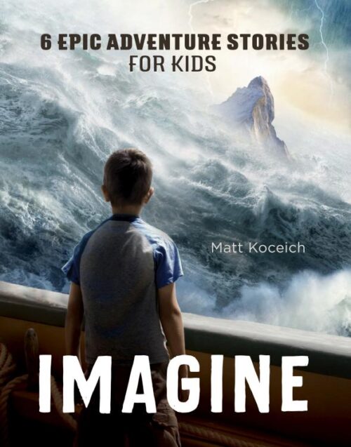 9781636091976 Imagine 6 Epic Adventure Stories For Kids