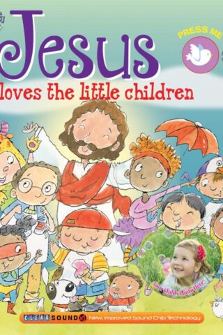 9781641232913 Jesus Loves The Little Children My Bible Sing Along Book