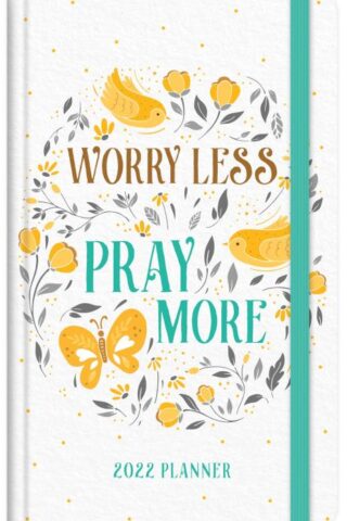 9781643529080 2022 Planner Worry Less Pray More