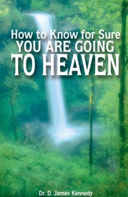 9781682161289 How To Know For Sure You Are Going To Heaven