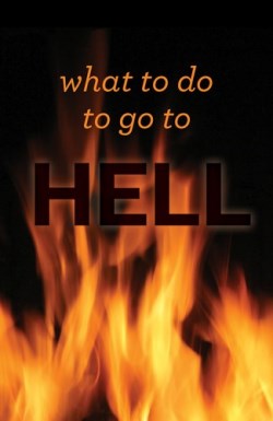 9781682162606 What To Do To Go To Hell