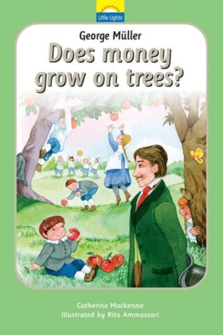 9781845501105 George Muller : Does Money Grow On Trees