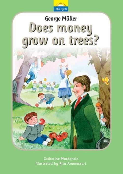 9781845501105 George Muller : Does Money Grow On Trees