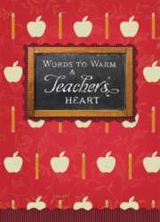 9781934770511 Words To Warm A Teachers Heart