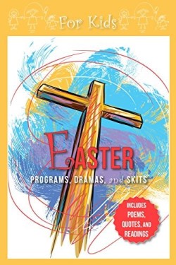 9781942587354 Easter Programs Dramas And Skits For Kids