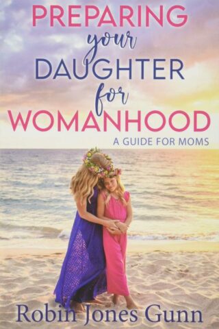 9781942704423 Preparing Your Daughter For Womanhood