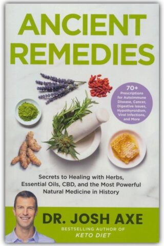 9780316496452 Ancient Remedies : Secrets To Healing With Herbs Essential Oils CBD And The