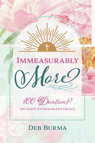 9780758677242 Immeasurably More : 100 Devotions On God's Extravagant Grace